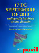 17 septiembre de 2013 : radiografa histrica de una divisin