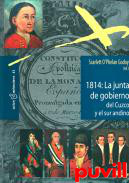 1814 : La junta de gobierno del Cuzco y el sur andino