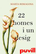 22 homes i un desig