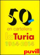 50 anys en cartellera : La Turia, 1964-2014