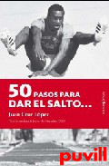 50 pasos para dar el salto ...