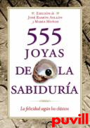 555 joyas de la sabidura : la felicidad segn los clsicos