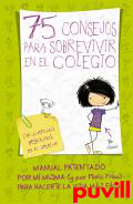 75 consejos para sobrevivir en el colegio : 