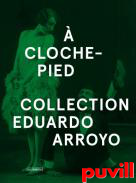  cloche-pied : Eduardo Arroyo Collection