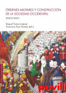 rdenes militares y construccin de la sociedad occidental (siglos XII-XV)