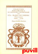 A coleccin diplomtica do Mosteiro Cisterciense de Santa Mara de Oseira (Ourense)
