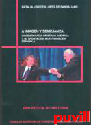 A imagen y semejanza : la democracia cristiana alemana y su aportacin a la transicin espaola