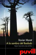 A la sombra del baobab : viaje en busca de las races de frica