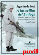 A las orillas del Ladoga : artculos, poemas y cartas desde Finlandia (1941-1942)