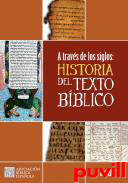 A travs de los siglos : historia del texto bblico