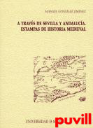 A travs de Sevilla y Andaluca : estampas de historia medieval