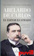 Abelardo de Carlos : el editor ilustrado