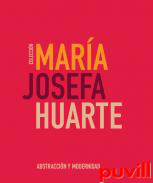 Abstraccin y modernidad : coleccin Mara Josefa Huarte