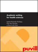 Academic writing for health sciences : 