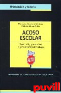 Acoso escolar : desarrollo, prevencin y 

herramientas de trabajo