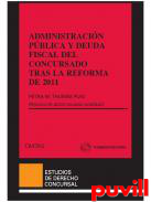 Administracin pblica y deuda fiscal del concursado tras la reforma de 2011