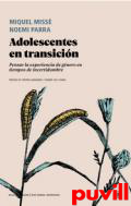 Adolescentes en transicin : Pensar la experiencia de gnero en tiempos de incertidumbre