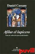 Afilar el lapicero : gua de redaccin para 

profesionales