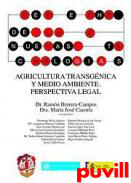 Agricultura transgnica y medio ambiente : 

perspectiva legal