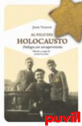 Al filo del holocausto : dilogos con un superviviente