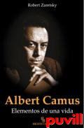 Albert Camus : elementos de una vida