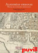 Alegoras urbanas : Mapas de ciudades mexicanas