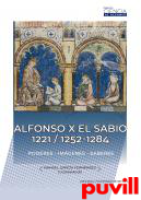 Alfonso X el Sabio 1221/1252-1284 : poderes, imgenes, saberes