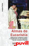 Almas de eucarista : reflexiones teolgicas sobre el significado de esta expresin en san Josemara Escriv