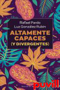 Altamente capaces (y divergentes)