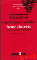 Alternativas econmicas y sociales frente a la crisis