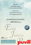 Alternative Justice : Arbitraje 5.0