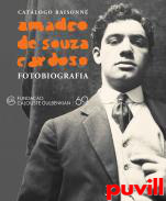 Amadeo de Souza-Cardoso : fotobiografia : catlogo raisonn