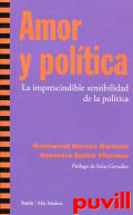 Amor y poltica : la imprescindible sensibilidad de la poltica