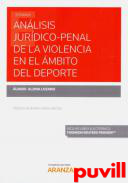 Anlisis jurdico-penal de la violencia en el mbito del deporte