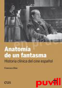 Anatoma de un fantasma : historia clnica del cine espaol