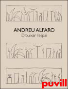 Andreu Alfaro : dibuixar l'espai