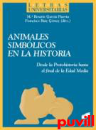 Animales simblicos en la historia : desde la protohistoria hasta el final de la Edad Media