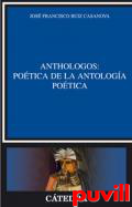 Anthologos : potica de la antologa potica