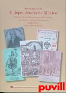 Antologa de la independencia de Mxico : jornada de los almanaques, aos nuevos, calendarios y guas de forasteros, 1822-1910