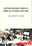 Antoni Dalmau i Ribalta : obra de govern, 1983-1987