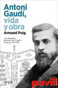 Antoni Gaud, vida y obra