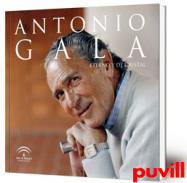 Antonio Gala : eterno y de cristal