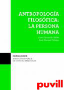 Antropologa filsfica : la persona humana