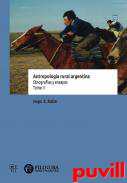Antropologa rural argentina : etnografas y ensayos, 2. 