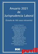 Anuario de jurisprudencia laboral 2021 : (estudio de 100 casos relevantes)