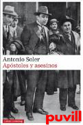 Apstoles y asesinos : vida, fulgor y muerte del Noi del Sucre