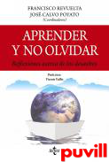 Aprender y no olvidar : reflexiones acerca de los desastres