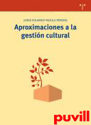 Aproximaciones a la gestin cultural