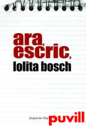 Ara, escric