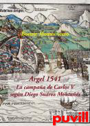 Argel 1541 : la campaa de Carlos V segn Diego Surez Montas